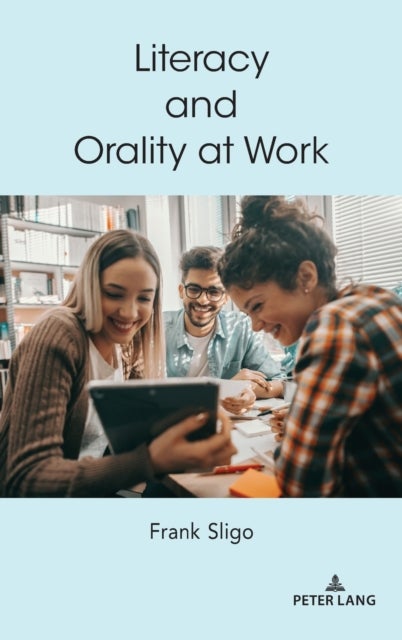 Literacy and Orality at Work