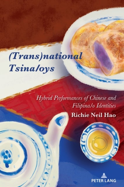 (Trans)national Tsina/oys - Hybrid Performances of Chinese and Filipina/o Identities
