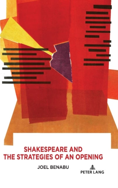 Shakespeare and the Strategies of an Opening
