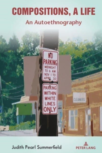 Compositions, A Life - An Autoethnography