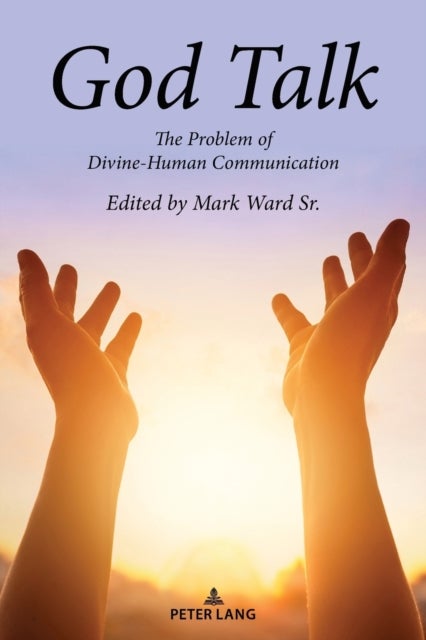 God Talk - The Problem of Divine-Human Communication