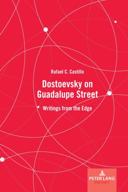 Dostoevsky on Guadalupe Street - Writings from the Edge
