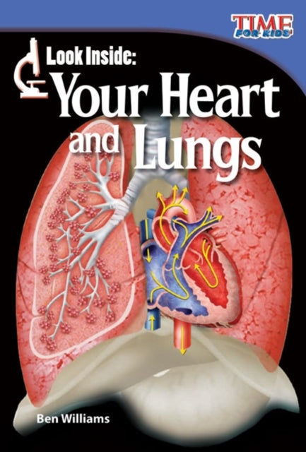 Look Inside - Your Heart and Lungs