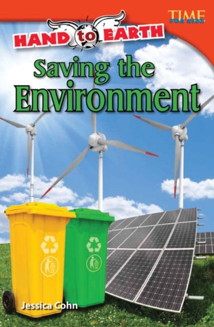 Hand to Earth: Saving the Environment - Saving the Environment