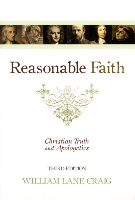 Reasonable Faith - Christian Truth and Apologetics (3rd Edition)