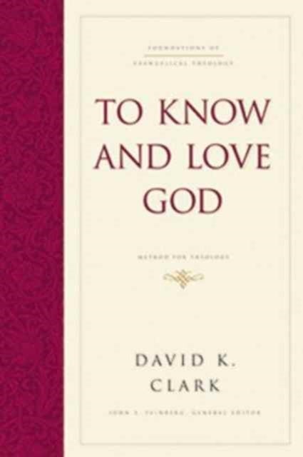 To Know and Love God - Method for Theology