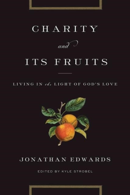 Charity and Its Fruits - Living in the Light of God's Love