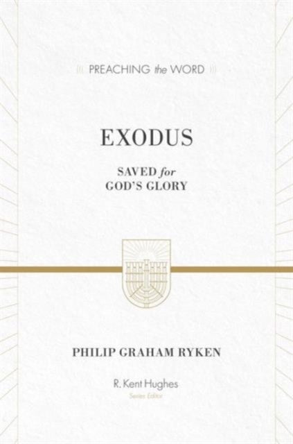 Exodus: Saved for God's Glory