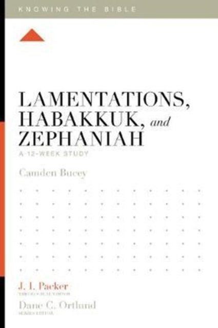 Lamentations, Habakkuk, and Zephaniah - A 12-Week Study