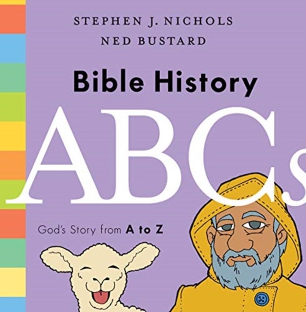 Bible History ABCs - God's Story from A to Z