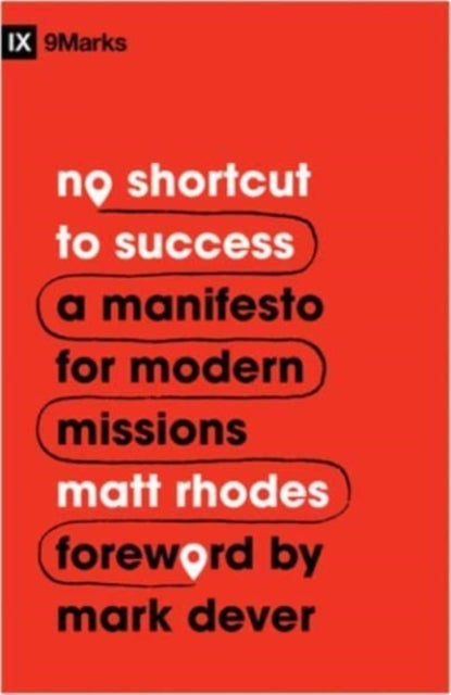 No Shortcut to Success - A Manifesto for Modern Missions