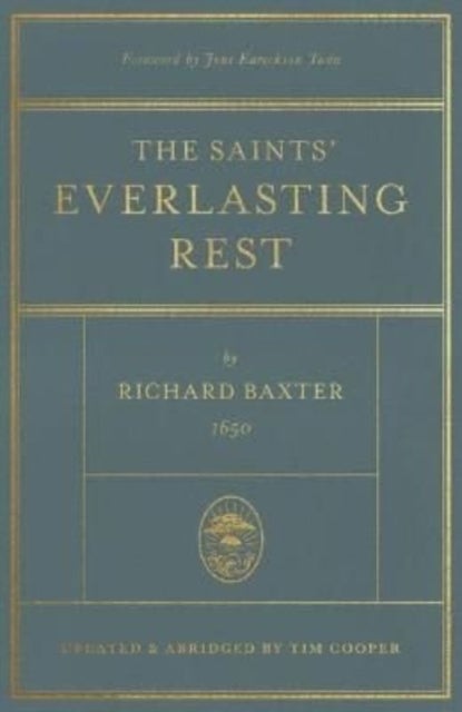 The Saints' Everlasting Rest - Updated and Abridged