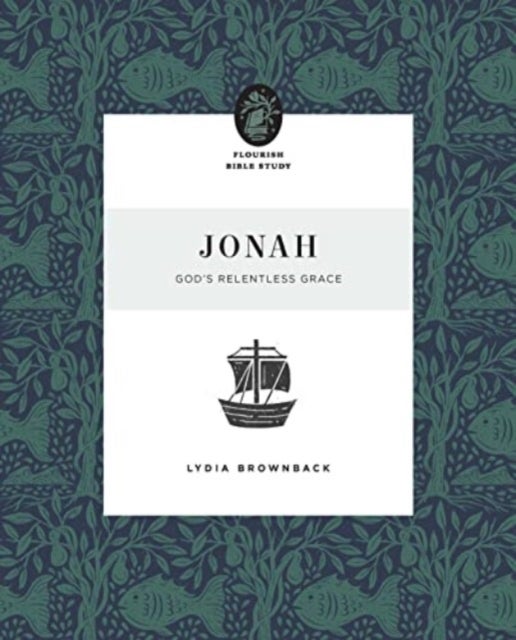 Jonah - God's Relentless Grace