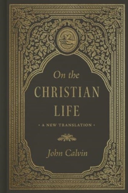 On the Christian Life - A New Translation