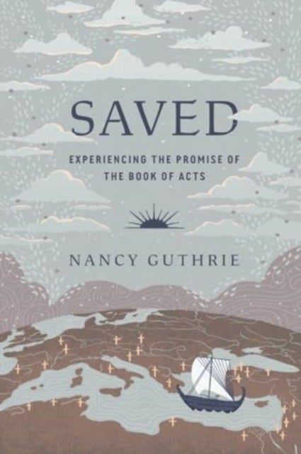 Saved - Experiencing the Promise of the Book of Acts