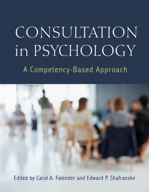 Consultation in Psychology - A Competency-Based Approach