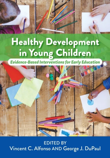Healthy Development in Young Children - Evidence-Based Interventions for Early Education