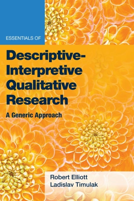 Essentials of Descriptive-Interpretive Qualitative Research - A Generic Approach