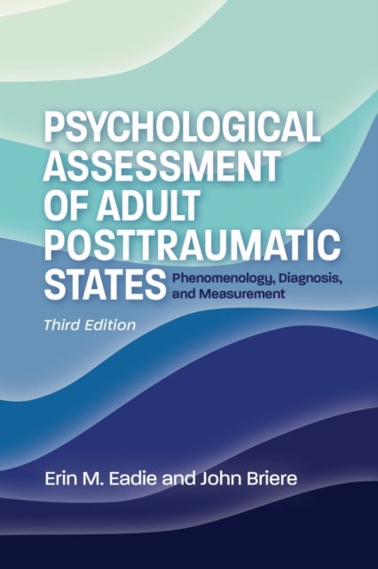 Psychological Assessment of Adult Posttraumatic States - Phenomenology, Diagnosis, and Measurement