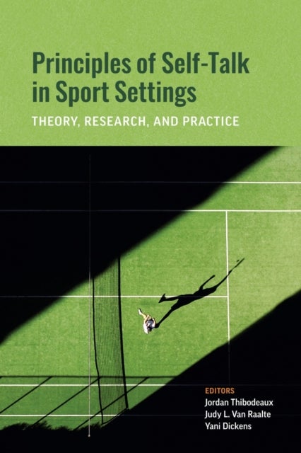 Principles of Self-Talk in Sport Settings - Theory, Research, and Practice