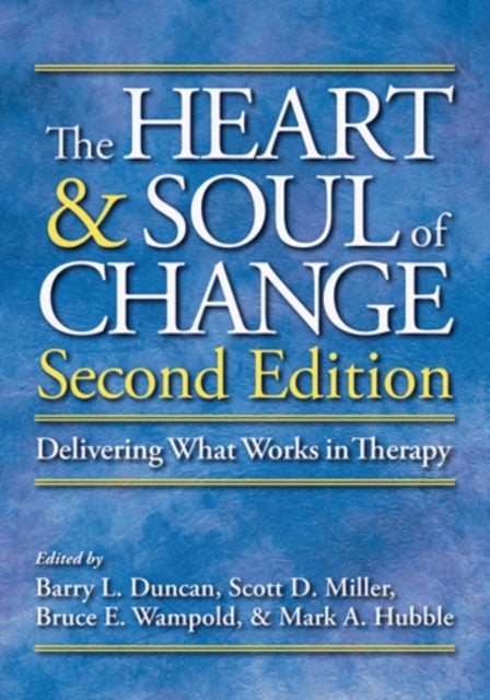 The Heart and Soul of Change - Delivering What Works in Therapy