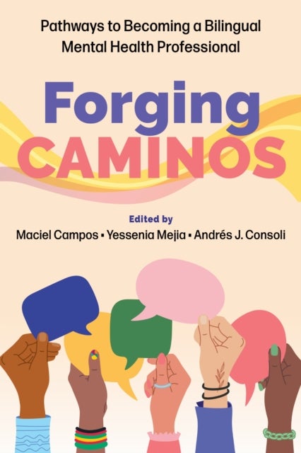 Forging Caminos - Pathways to Becoming a Bilingual Mental Health Professional