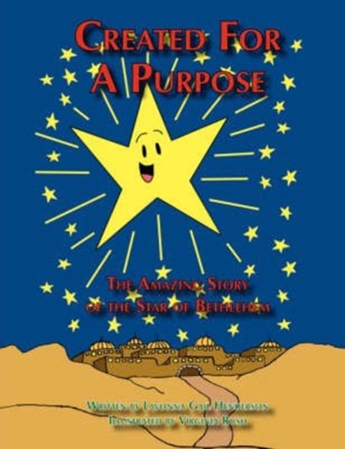 Created for a Purpose - The Amazing Story of the Star of Bethlehem