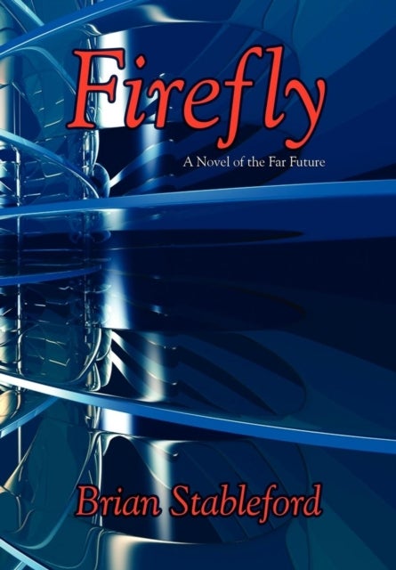 Firefly - A Novel of the Far Future