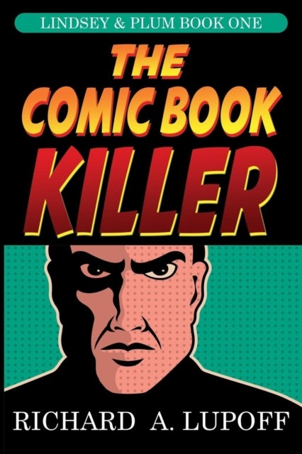 The Comic Book Killer - The Lindsey & Plum Detective Series, Book One