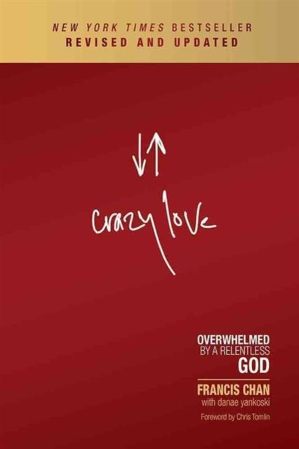 Crazy Love - Overwhelmed by a Relentless God