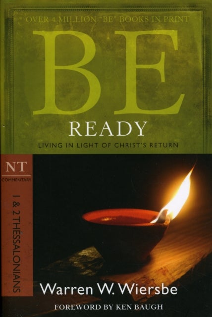 Be Ready ( 1 & 2 Thessalonians ) - Living in Light of Christ's Return
