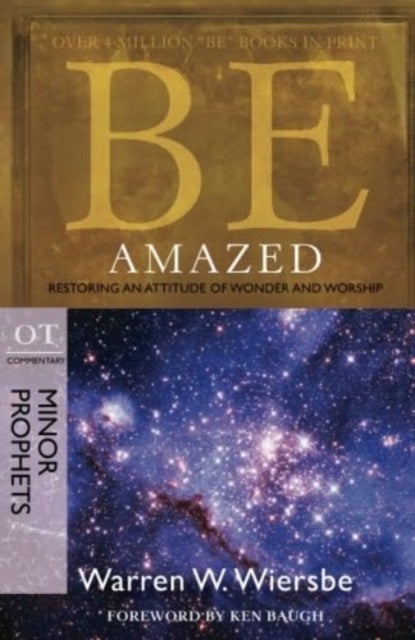 Be Amazed ( Minor Prophets ) - Restoring an Attitude of Wonder and Worship