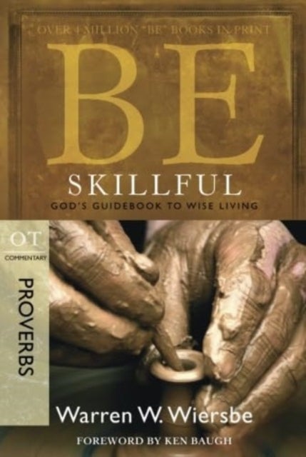 Be Skillful - Proverbs - God's Guidebook to Wise Living