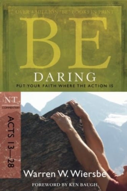Be Daring ( Acts 13- 28 ) - Put Your Faith Where the Action Is