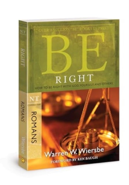 Be Right - Romans - How to Be Right with God, Yourself, and Others