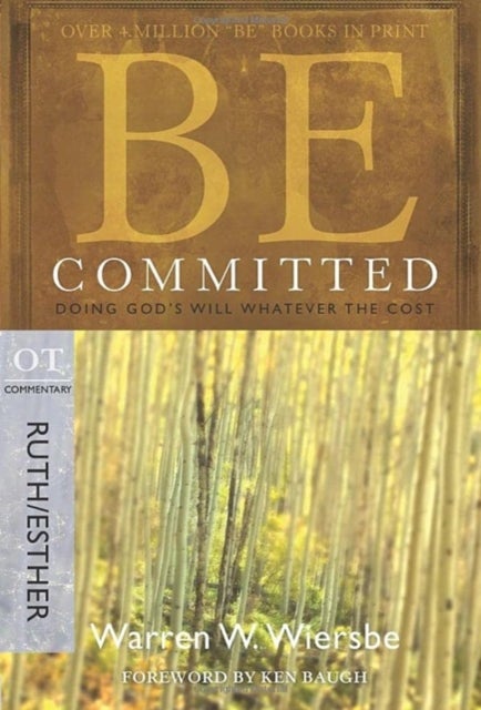 Be Committed - Ruth & Esther - Doing God's Will Whatever the Cost