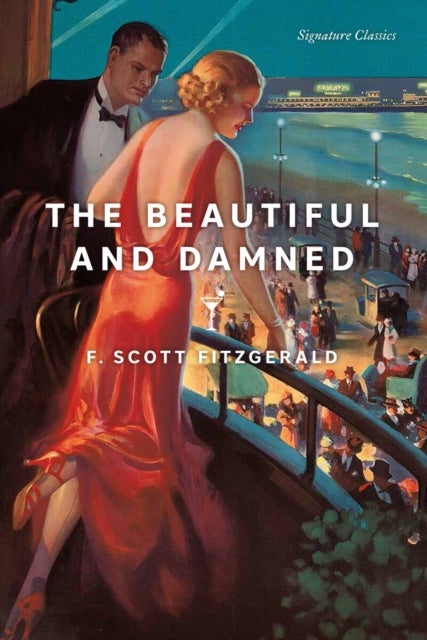 The Beautiful and Damned - The Beautiful and Damned (Signature Editions)
