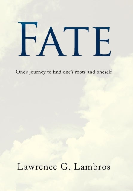 Fate - One's Journey to Find One's Roots and Oneself