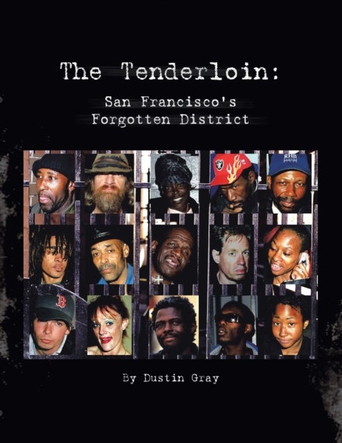The Tenderloin - San Francisco's Forgotten District