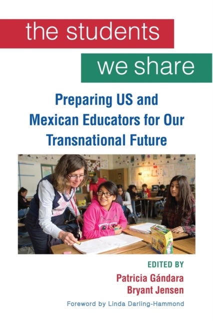 The Students We Share - Preparing US and Mexican Educators for Our Transnational Future