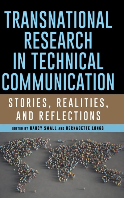 Transnational Research in Technical Communication - Stories, Realities, and Reflections