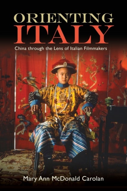 Orienting Italy - China through the Lens of Italian Filmmakers