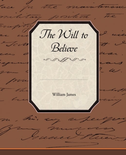 The Will to Believe