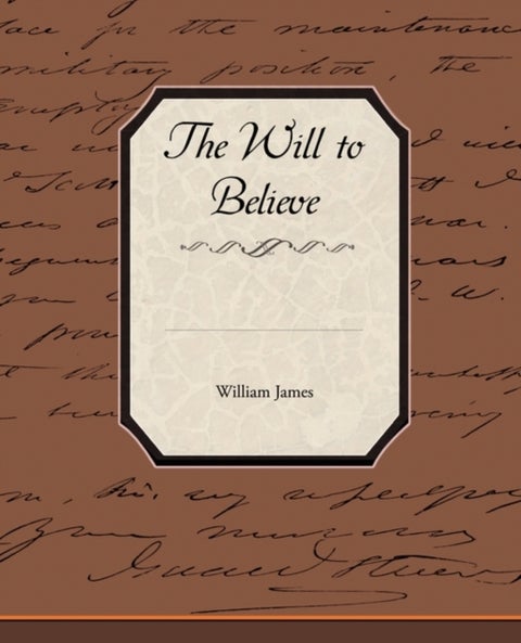 The Will to Believe