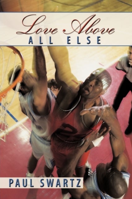 'Love Above All Else'