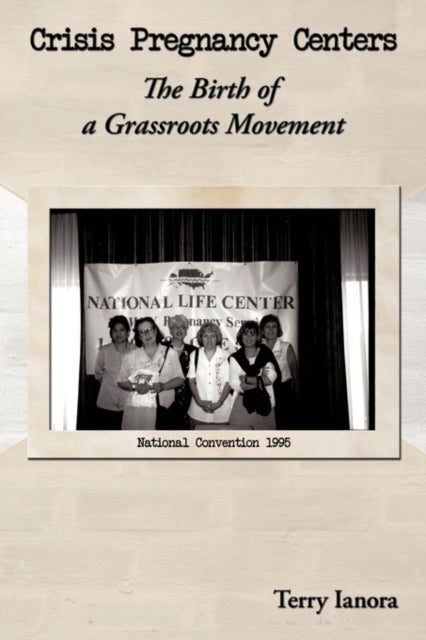 Crisis Pregnancy Centers - The Birth Of A Grassroots Movement