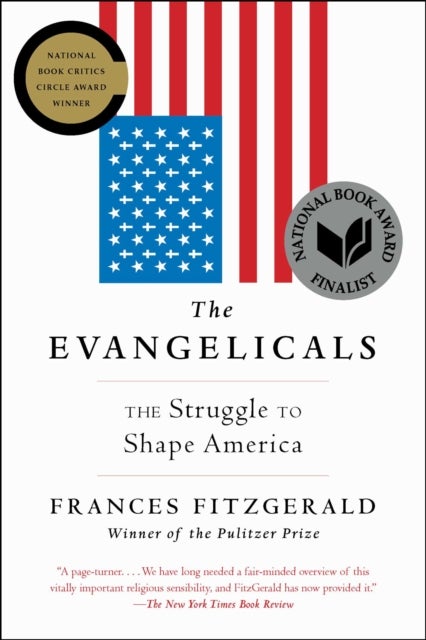 Evangelicals - The Struggle to Shape America