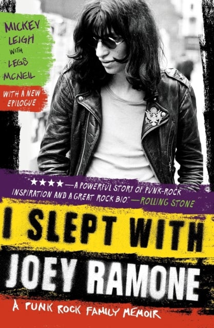 I Slept With Joey Ramone - A Punk Rock Family Memoir