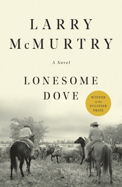 Lonesome Dove - A Novel