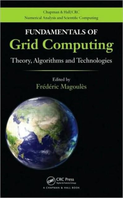 Fundamentals of Grid Computing - Theory, Algorithms and Technologies